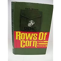 Rows of Corn/a True Account of a Paris Island Recruit Rows of Corn/a True Account of a Paris Island Recruit Hardcover Paperback