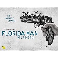 Florida Man Murders, Season 1