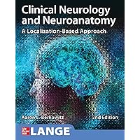 Clinical Neurology and Neuroanatomy: A Localization-Based Approach, Second Edition Clinical Neurology and Neuroanatomy: A Localization-Based Approach, Second Edition Paperback Kindle