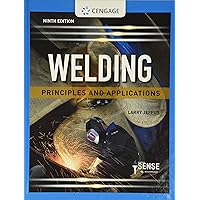 Welding: Principles and Applications (MindTap Course List) Welding: Principles and Applications (MindTap Course List) Hardcover eTextbook