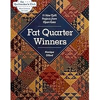 Fat Quarter Winners: 11 New Quilt Projects from Open Gate (Quiltmaker's Club--More Patterns for Less) Fat Quarter Winners: 11 New Quilt Projects from Open Gate (Quiltmaker's Club--More Patterns for Less) Paperback Kindle