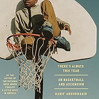 There's Always This Year: On Basketball and Ascension There's Always This Year: On Basketball and Ascension Hardcover Audible Audiobook Kindle