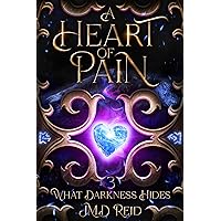 A Heart of Pain (What Darkness Hides Book 3)