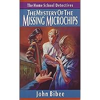 Mystery of the Missing Microchips (The Home School Dectectives Book 2) Mystery of the Missing Microchips (The Home School Dectectives Book 2) Kindle Paperback