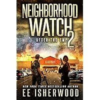 Neighborhood Watch 2: After the EMP Neighborhood Watch 2: After the EMP Kindle Audible Audiobook Paperback Hardcover Audio CD