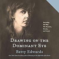 Drawing on the Dominant Eye: Decoding the Way We Perceive, Create, and Learn Drawing on the Dominant Eye: Decoding the Way We Perceive, Create, and Learn Audible Audiobook Paperback Kindle Hardcover