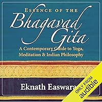 Essence of the Bhagavad Gita Essence of the Bhagavad Gita Audible Audiobook Paperback Kindle Hardcover