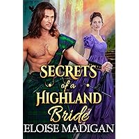Secrets of a Highland Bride: A Steamy Scottish Historical Romance Novel Secrets of a Highland Bride: A Steamy Scottish Historical Romance Novel Kindle