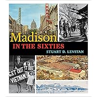 Madison in the Sixties Madison in the Sixties Paperback Kindle