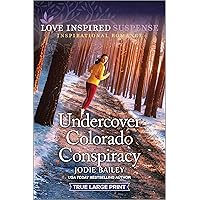 Undercover Colorado Conspiracy (Love Inspired Suspense) Undercover Colorado Conspiracy (Love Inspired Suspense) Kindle Mass Market Paperback Paperback