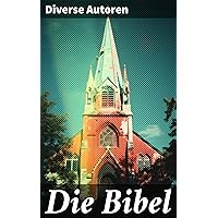 Die Bibel: Elberfelder Ausgabe (German Edition) Die Bibel: Elberfelder Ausgabe (German Edition) Kindle