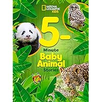 National Geographic Kids 5-Minute Baby Animal Stories (5-Minute Stories) National Geographic Kids 5-Minute Baby Animal Stories (5-Minute Stories) Hardcover Kindle