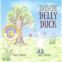 Delly Duck SIBLING GROUP EDITION: Why Some Children Cannot Stay With Their Birth Families: An adoption and foster care story, to explain adoption, kinship ... Kinship Care and Special Guardianship)