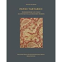 Panni Tartarici: Seidengewebe Aus Asien Im Spatmittelalterlichen Europa (German Edition)