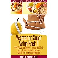 Vegetarian Super Value Pack II - 600 Vegetarian Recipes – Veggie Breakfast, Lunch, Brunch, Dinner, Casseroles, Muffin Tins and Specialty Recipes (Vegetarian ... and Vegetarian Recipes Collection 27) Vegetarian Super Value Pack II - 600 Vegetarian Recipes – Veggie Breakfast, Lunch, Brunch, Dinner, Casseroles, Muffin Tins and Specialty Recipes (Vegetarian ... and Vegetarian Recipes Collection 27) Kindle