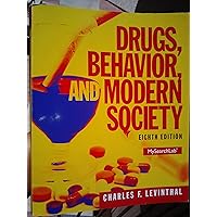 Drugs, Behavior, and Modern Society (8th Edition) - Standalone book Drugs, Behavior, and Modern Society (8th Edition) - Standalone book Paperback eTextbook