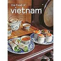 Food of Vietnam: Easy-to-Follow Recipes from the Country's Major Regions [Vietnamese Cookbook with Over 80 Recipes] (Authentic Recipes Series) Food of Vietnam: Easy-to-Follow Recipes from the Country's Major Regions [Vietnamese Cookbook with Over 80 Recipes] (Authentic Recipes Series) Kindle Paperback