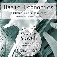 Basic Economics: A Citizen's Guide to the Economy: Revised and Expanded Edition Basic Economics: A Citizen's Guide to the Economy: Revised and Expanded Edition Audible Audiobook Hardcover Paperback MP3 CD
