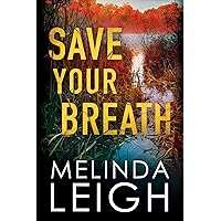 Save Your Breath (Morgan Dane Book 6)
