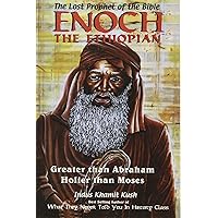 Enoch The Ethiopian: The Lost Prophet of the Bible Enoch The Ethiopian: The Lost Prophet of the Bible Paperback