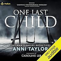 One Last Child: Tallman's Valley Detectives, Book 1 One Last Child: Tallman's Valley Detectives, Book 1 Audible Audiobook Kindle Paperback