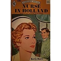 Nurse in Holland (Amazon in an Apron) (Harlequin Romance, No. 1385) Nurse in Holland (Amazon in an Apron) (Harlequin Romance, No. 1385) Paperback