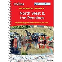 North West and the Pennines: For everyone with an interest in Britain’s canals and rivers (Collins Nicholson Waterways Guides) North West and the Pennines: For everyone with an interest in Britain’s canals and rivers (Collins Nicholson Waterways Guides) Spiral-bound Kindle Edition