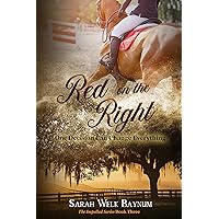 Red on the Right: An Equestrian Romantic Suspense Series (The Impelled Series Book 3)