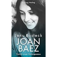 Joan Baez: Porträt einer Unbeugsamen (German Edition) Joan Baez: Porträt einer Unbeugsamen (German Edition) Kindle Hardcover