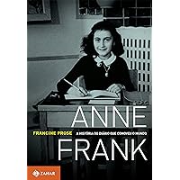 Anne Frank: A história do Diário que comoveu o mundo (Portuguese Edition) Anne Frank: A história do Diário que comoveu o mundo (Portuguese Edition) Kindle Paperback