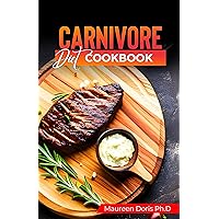 Carnivore Diet Cookbook: Irresistible Meat Based Recipes to Unlock Optimal Health Carnivore Diet Cookbook: Irresistible Meat Based Recipes to Unlock Optimal Health Kindle Paperback