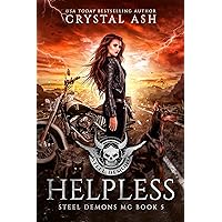 Helpless (Steel Demons MC Book 5) Helpless (Steel Demons MC Book 5) Kindle Audible Audiobook Paperback