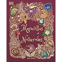 Maravillas naturales (The Wonders of Nature) (DK Children's Anthologies) (Spanish Edition) Maravillas naturales (The Wonders of Nature) (DK Children's Anthologies) (Spanish Edition) Hardcover
