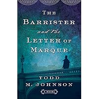 The Barrister and the Letter of Marque The Barrister and the Letter of Marque Kindle Paperback Audible Audiobook Hardcover Audio CD