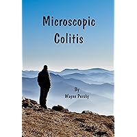 Microscopic Colitis Microscopic Colitis Kindle Paperback