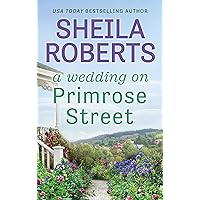 A Wedding on Primrose Street: A Novel (Life in Icicle Falls Book 7) A Wedding on Primrose Street: A Novel (Life in Icicle Falls Book 7) Kindle Mass Market Paperback Paperback