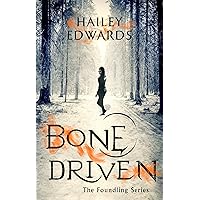 Bone Driven (The Foundling Series) Bone Driven (The Foundling Series) Kindle Audible Audiobook Paperback