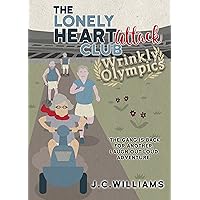 The Lonely Heart Attack Club: Wrinkly Olympics The Lonely Heart Attack Club: Wrinkly Olympics Kindle Audible Audiobook Paperback