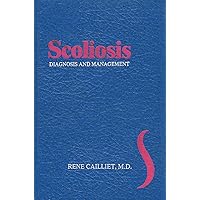 Scoliosis: Diagnosis and Management Scoliosis: Diagnosis and Management Hardcover