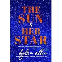 The Sun and Her Star - A Friends to Lovers Romance The Sun and Her Star - A Friends to Lovers Romance Kindle Paperback Audible Audiobook