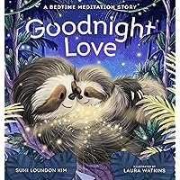Goodnight Love: A Bedtime Meditation Story Goodnight Love: A Bedtime Meditation Story Hardcover Kindle