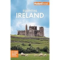 Fodor's Essential Ireland 2021: with Belfast and Northern Ireland (Full-color Travel Guide) Fodor's Essential Ireland 2021: with Belfast and Northern Ireland (Full-color Travel Guide) Paperback
