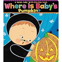 Where Is Baby's Pumpkin? (Karen Katz Lift-the-Flap Books) Where Is Baby's Pumpkin? (Karen Katz Lift-the-Flap Books) Board book Hardcover
