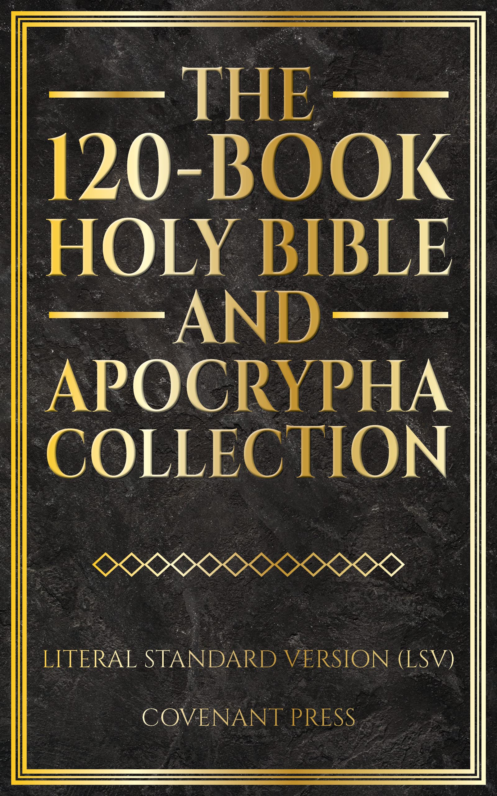 The 120-Book Holy Bible and Apocrypha Collection: Literal Standard Version (LSV)