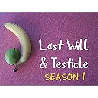 Last Will & Testicle - Season 1