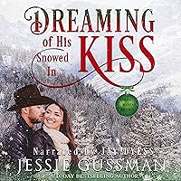 Dreaming of His Snowed in Kiss: Cowboy Mountain Christmas, Small Town Sweet Romance (Cowboy Mountain Christmas, 4) Dreaming of His Snowed in Kiss: Cowboy Mountain Christmas, Small Town Sweet Romance (Cowboy Mountain Christmas, 4) Kindle Audible Audiobook Paperback Audio CD