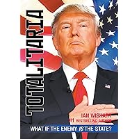 Totalitaria: What If The Enemy Is The State?: BREXIT Edition: Look What's Coming Totalitaria: What If The Enemy Is The State?: BREXIT Edition: Look What's Coming Kindle Paperback
