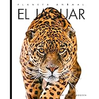 El jaguar (Planeta animal) (Spanish Edition) El jaguar (Planeta animal) (Spanish Edition) Paperback Hardcover
