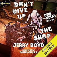 Don't Give Up the Shop: Bob and Nikki, Book 24 Don't Give Up the Shop: Bob and Nikki, Book 24 Audible Audiobook Kindle