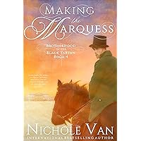 Making the Marquess (Brotherhood of the Black Tartan Book 4) Making the Marquess (Brotherhood of the Black Tartan Book 4) Kindle Audible Audiobook Paperback